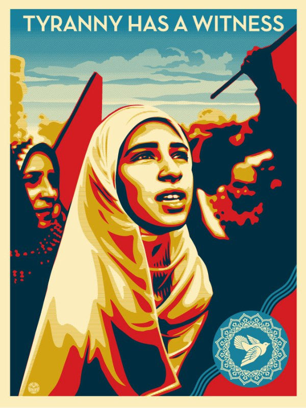 Shepard Fairey "Tyranny Has A Witness"