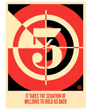 Shepard Fairey "Sedation of Millions"
