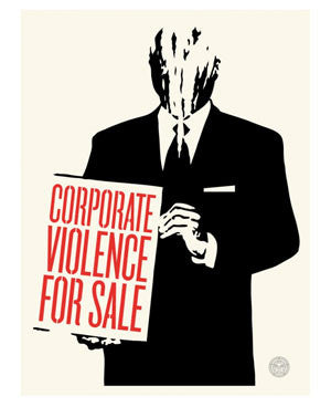 Shepard Fairey "Corporate Violence For Sale"