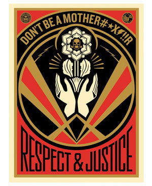 Shepard Fairey "Don't Be a MFR"