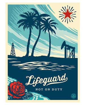 Shepard Fairey "Lifeguard Not On Duty"