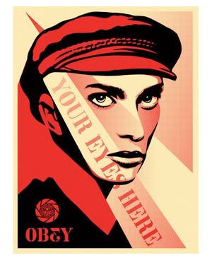 Shepard Fairey "Your Eyes Here"